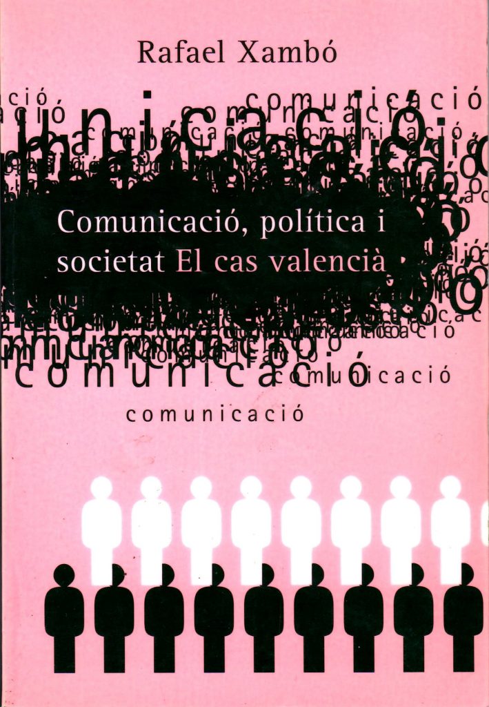 (2001) Comunicació, política i societat. El cas valencià